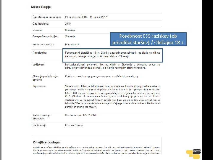Posebnost ESS raziskav (ob privolitvi staršev) / Običajno 18 + 