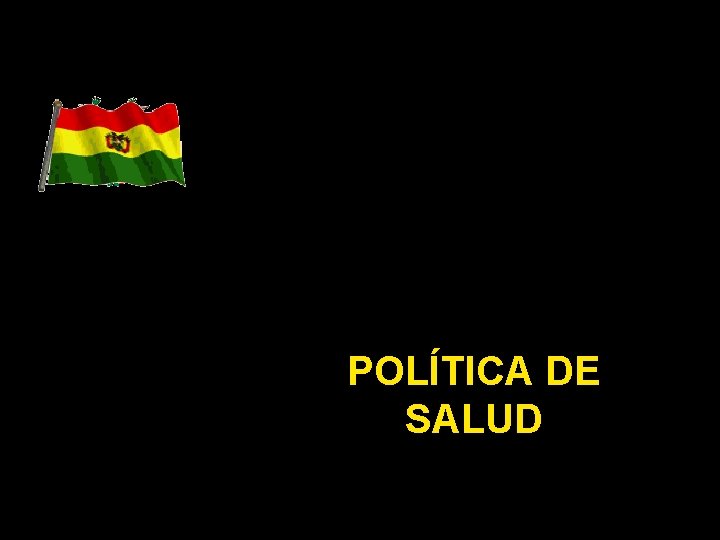 POLÍTICA DE SALUD 