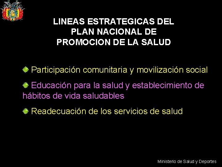 LINEAS ESTRATEGICAS DEL PLAN NACIONAL DE PROMOCION DE LA SALUD Participación comunitaria y movilización
