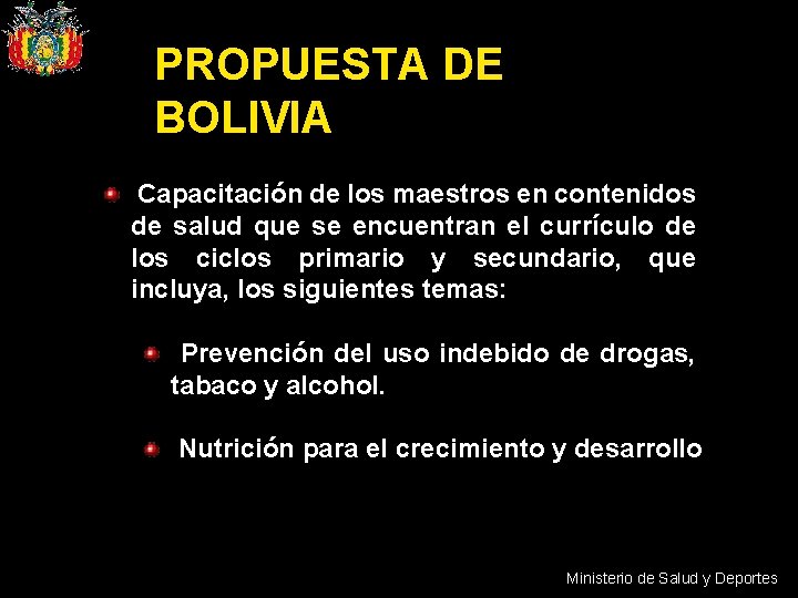 PROPUESTA DE BOLIVIA Capacitación de los maestros en contenidos de salud que se encuentran