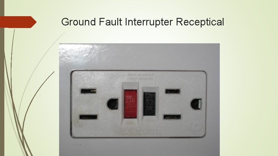 Ground Fault Interrupter Receptical 