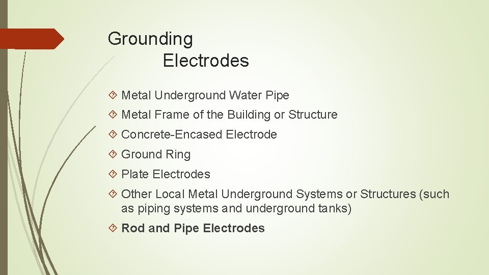 Grounding Electrodes Metal Underground Water Pipe Metal Frame of the Building or Structure Concrete-Encased