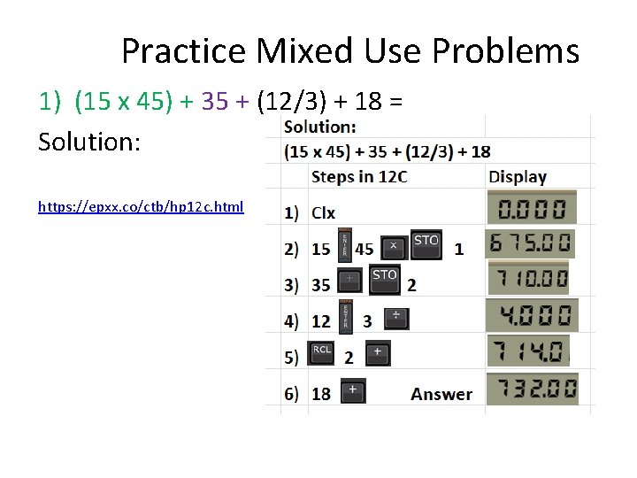 Practice Mixed Use Problems 1) (15 x 45) + 35 + (12/3) + 18