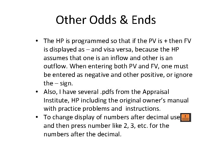 Other Odds & Ends • The HP is programmed so that if the PV