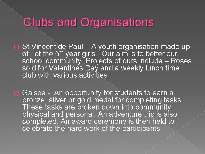 Clubs and Organisations � St. Vincent de Paul – A youth organisation made up