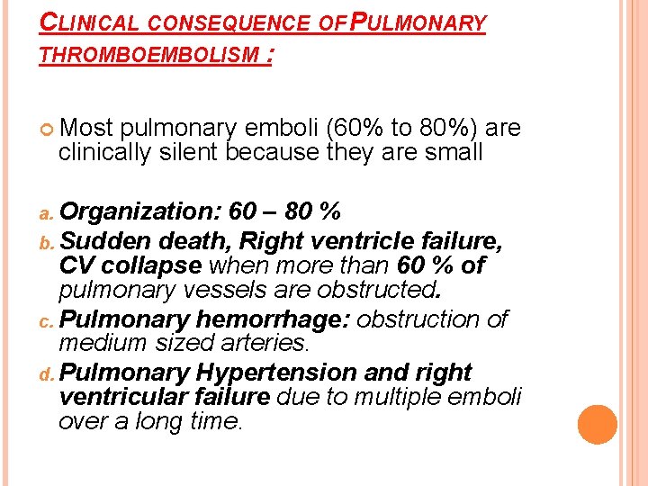 EMBOLISM An embolus is a detached intravascular solid