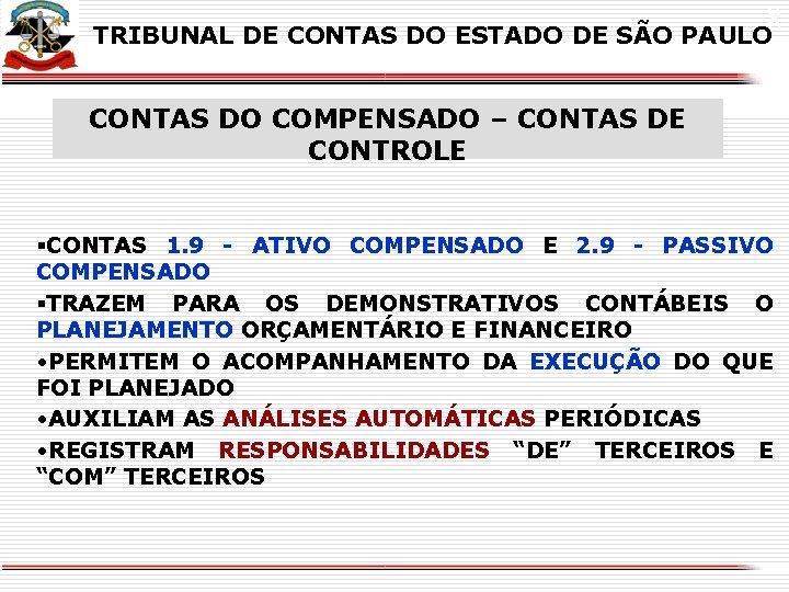 X X TRIBUNAL DE CONTAS DO ESTADO DE SÃO PAULO CONTAS DO COMPENSADO –