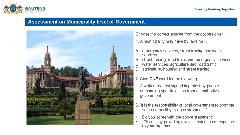 Assessment on Municipality level of Government Choose the correct answer from the options given: