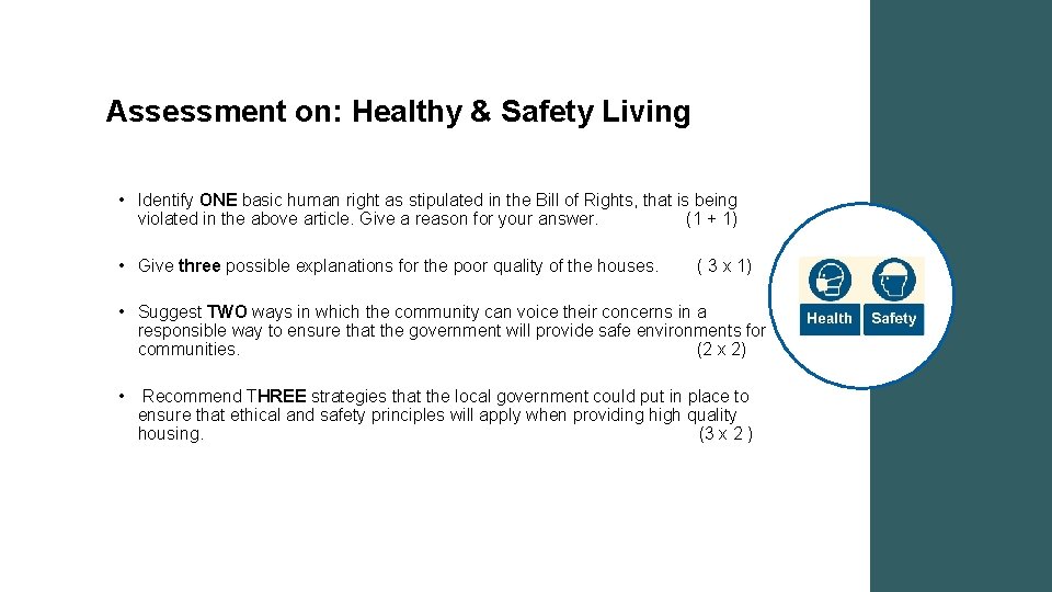 Assessment on: Healthy & Safety Living • Identify ONE basic human right as stipulated