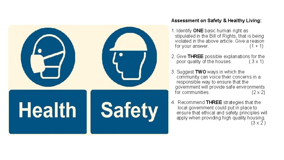 Assessment on Safety & Healthy Living: 1. Identify ONE basic human right as stipulated