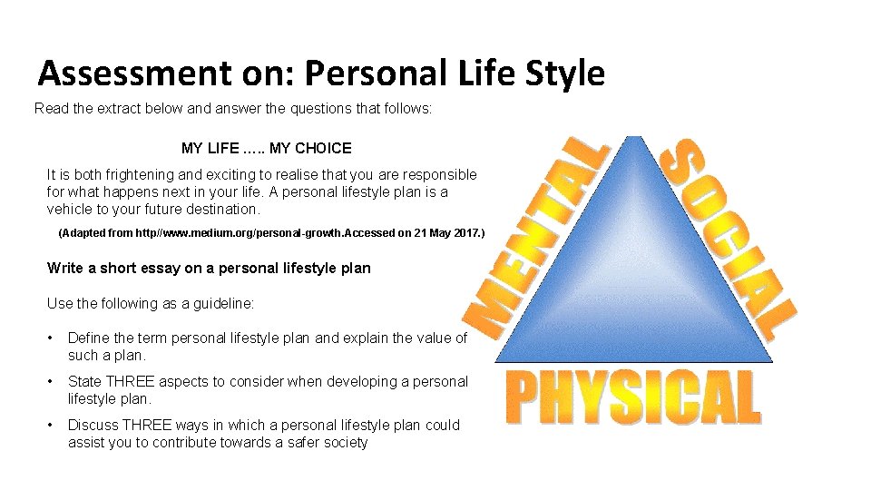 Assessment on: Personal Life Style Read the extract below and answer the questions that