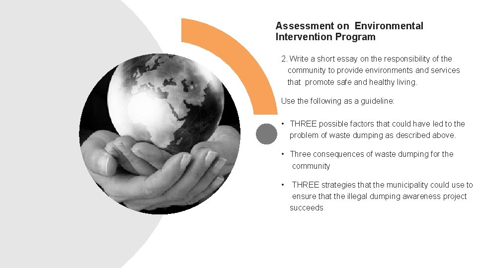 Assessment on Environmental Intervention Program 2. Write a short essay on the responsibility of