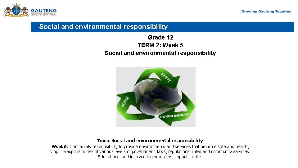 Social and environmental responsibility Grade 12 TERM 2: Week 5 Social and environmental responsibility