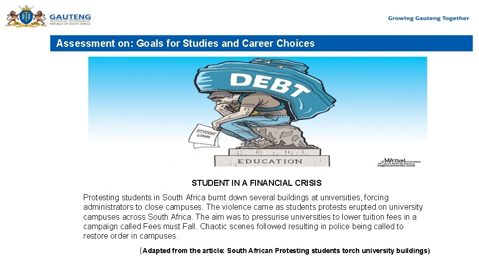 Assessment on: Goals for Studies and Career Choices STUDENT IN A FINANCIAL CRISIS Protesting