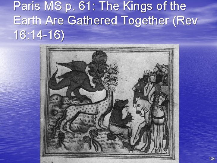 Paris MS p. 61: The Kings of the Earth Are Gathered Together (Rev 16: