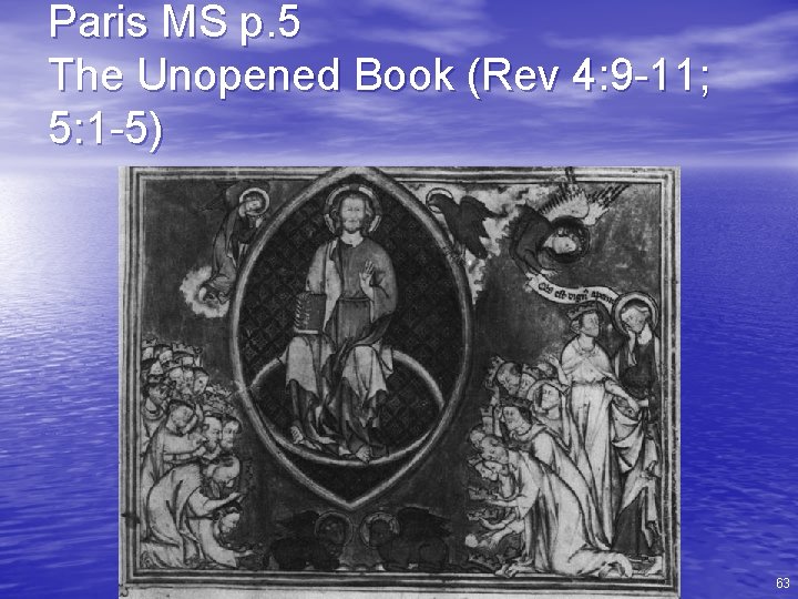 Paris MS p. 5 The Unopened Book (Rev 4: 9 -11; 5: 1 -5)