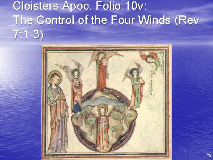 Cloisters Apoc. Folio 10 v: The Control of the Four Winds (Rev 7: 1