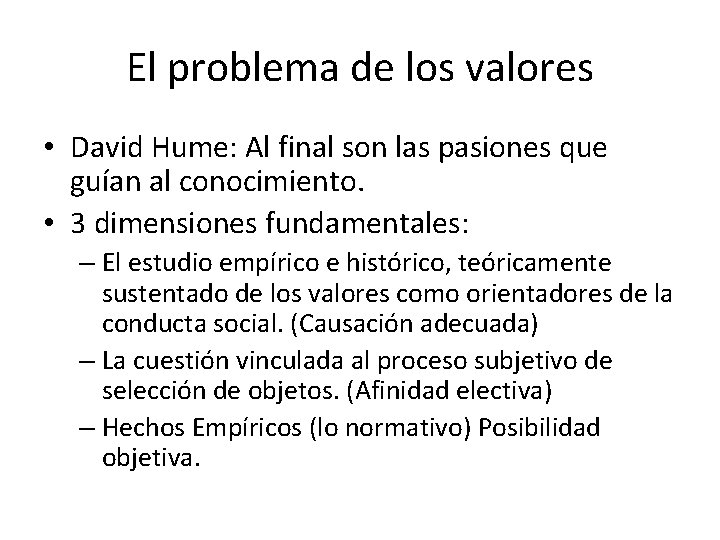El problema de los valores • David Hume: Al final son las pasiones que