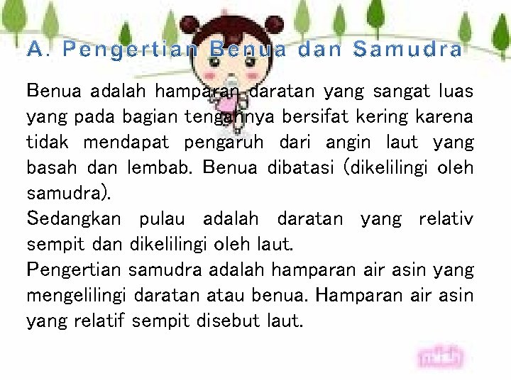 Benua adalah hamparan daratan yang sangat luas yang pada bagian tengahnya bersifat kering karena