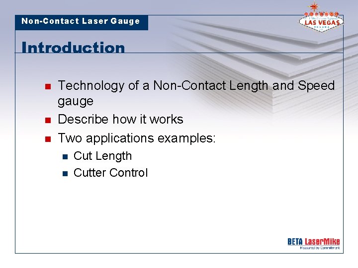 Non-Contact Laser Gauge Introduction n Technology of a Non-Contact Length and Speed gauge Describe