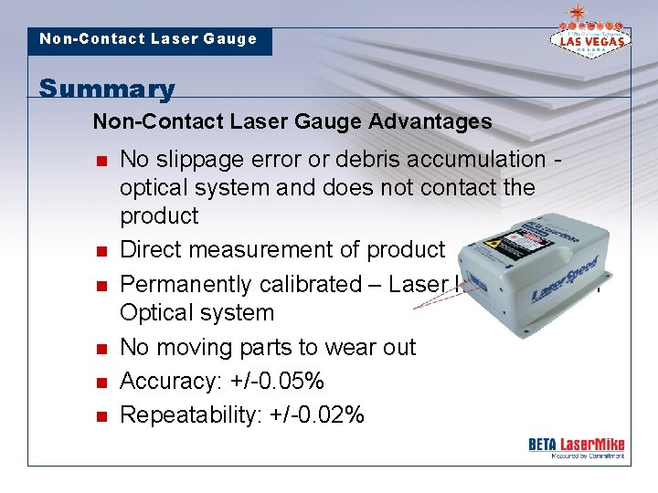 Non-Contact Laser Gauge Summary Non-Contact Laser Gauge Advantages n n n No slippage error