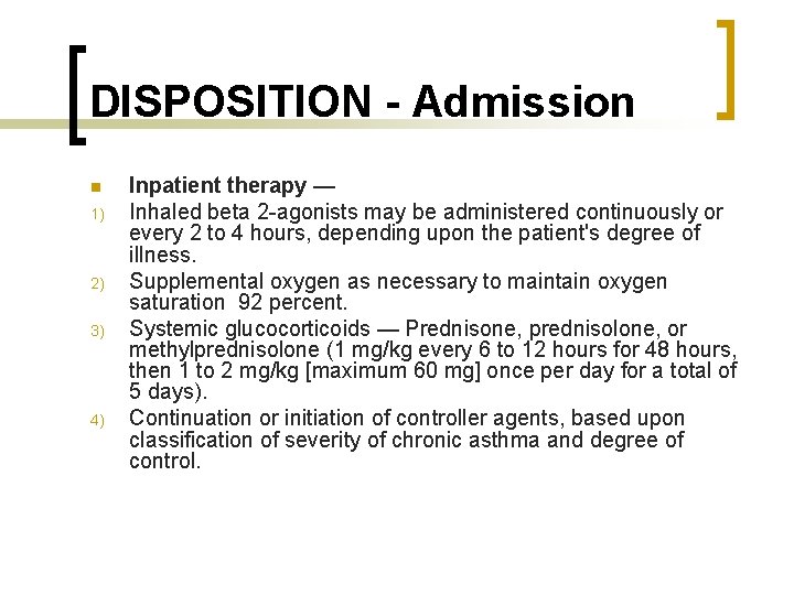 DISPOSITION - Admission n 1) 2) 3) 4) Inpatient therapy — Inhaled beta 2