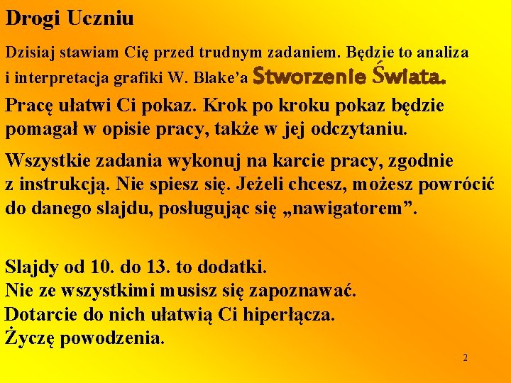 Drogi Uczniu Dzisiaj stawiam Cię przed trudnym zadaniem. Będzie to analiza i interpretacja grafiki