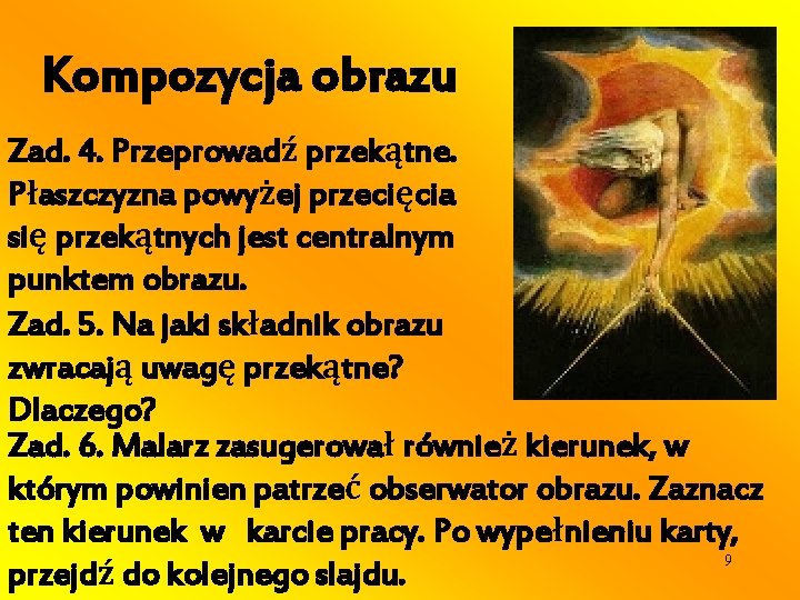 Kompozycja obrazu Zad. 4. Przeprowadź przekątne. Płaszczyzna powyżej przecięcia się przekątnych jest centralnym punktem