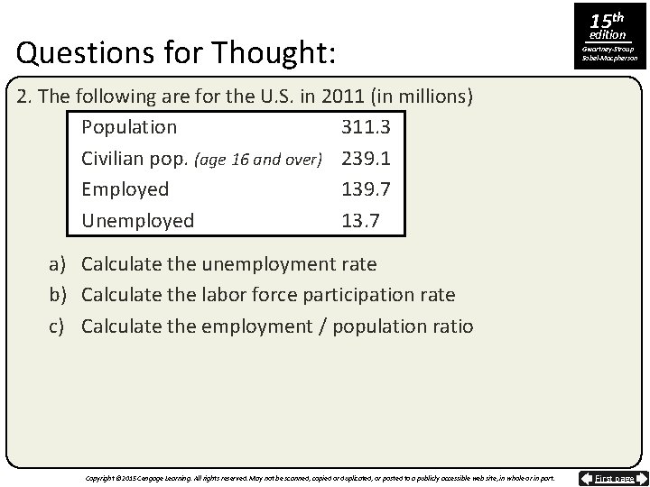 Questions for Thought: 15 th edition Gwartney-Stroup Sobel-Macpherson 2. The following are for the