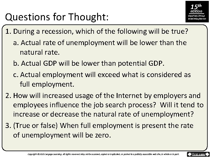 Questions for Thought: 15 th edition Gwartney-Stroup Sobel-Macpherson 1. During a recession, which of