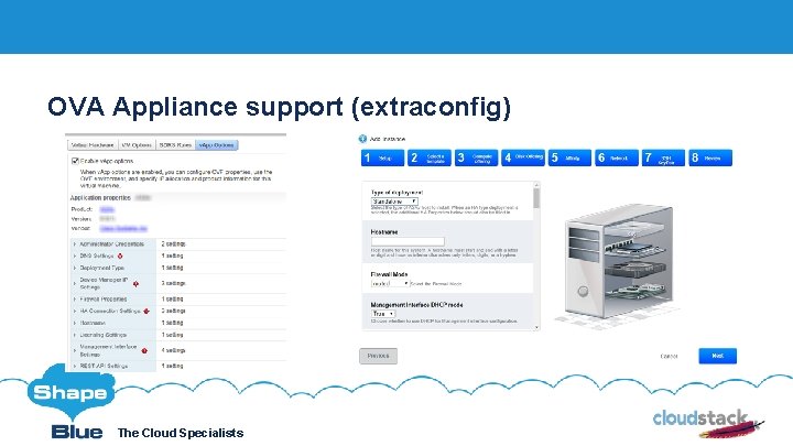 OVA Appliance support (extraconfig) Click to edit The Cloud Specialists Shape. Blue. com @Shape.