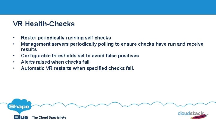 VR Health-Checks • • • Click to edit Router periodically running self checks Management