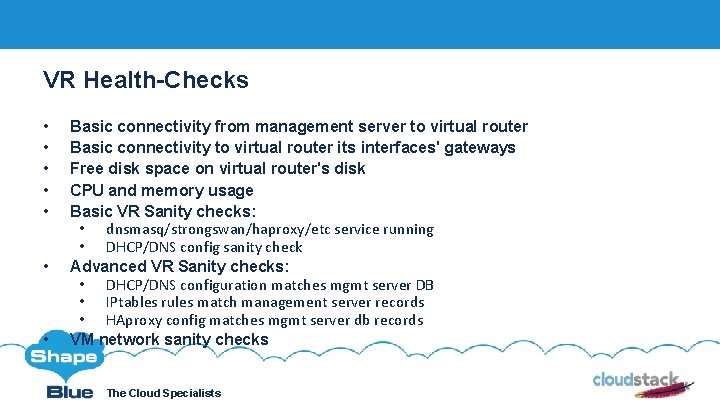 VR Health-Checks • • Click to edit Basic connectivity from management server to virtual