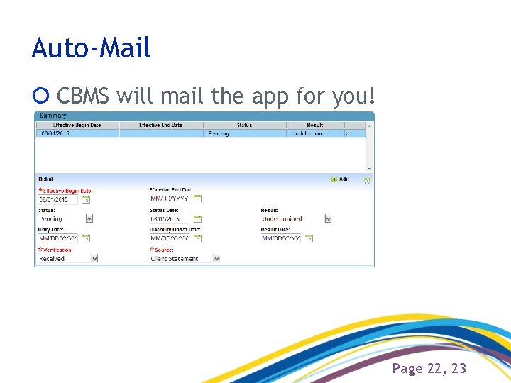 Auto-Mail CBMS will mail the app for you! Page 22, 23 