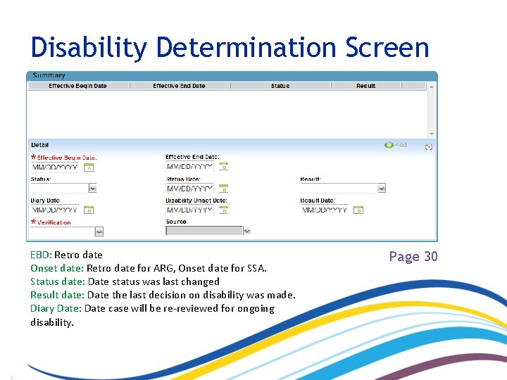 Disability Determination Screen EBD: Retro date Onset date: Retro date for ARG, Onset date