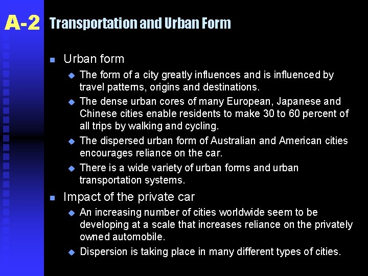 A-2 Transportation and Urban Form n Urban form u u n The form of