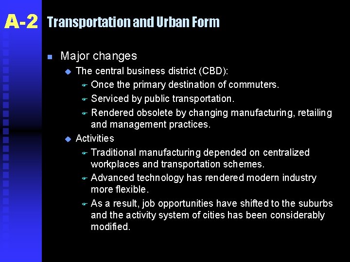 A-2 Transportation and Urban Form n Major changes u u The central business district