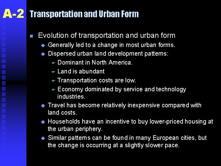 A-2 Transportation and Urban Form n Evolution of transportation and urban form u u