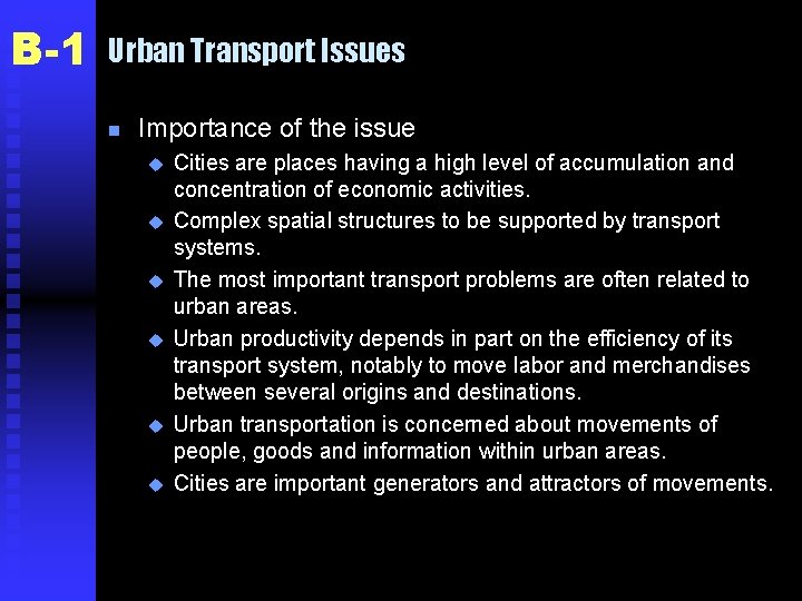 B-1 Urban Transport Issues n Importance of the issue u u u Cities are