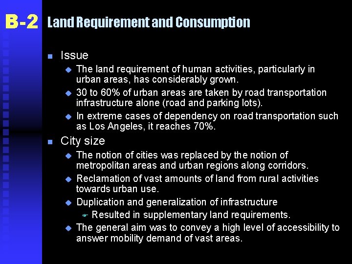 B-2 Land Requirement and Consumption n Issue u u u n The land requirement