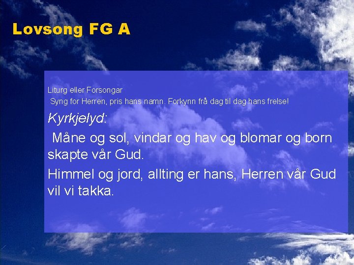 Lovsong FG A Liturg eller Forsongar Syng for Herren, pris hans namn. Forkynn frå