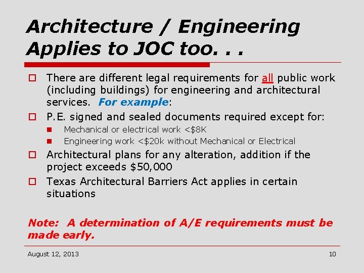 Architecture / Engineering Applies to JOC too. . . o There are different legal