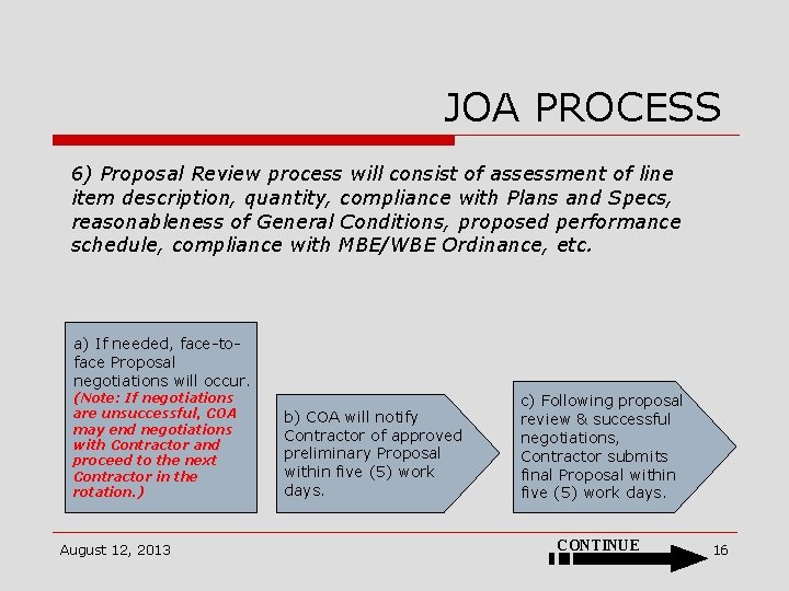 JOA PROCESS 6) Proposal Review process will consist of assessment of line item description,