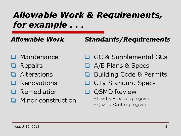Allowable Work & Requirements, for example. . . Allowable Work q q q Maintenance
