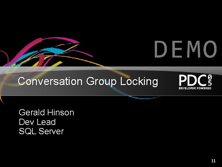 Conversation Group Locking Gerald Hinson Dev Lead SQL Server 11 