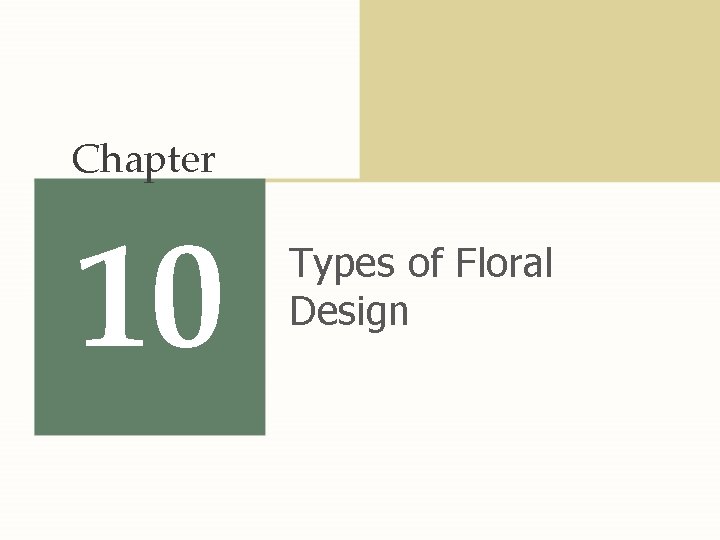 Chapter 10 Types of Floral Design 