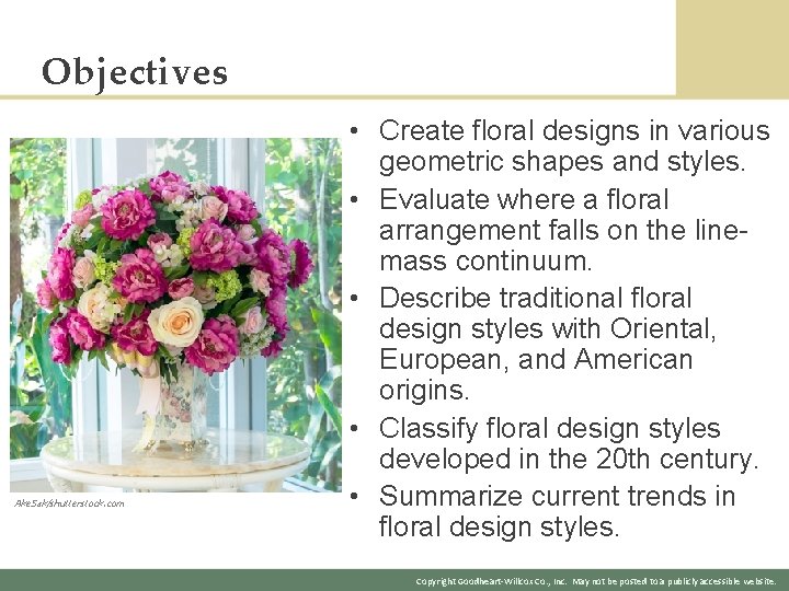 Objectives Ake. Sak/shutterstock. com • Create floral designs in various geometric shapes and styles.
