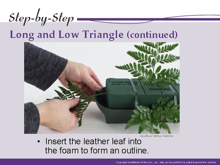 Long and Low Triangle (continued) Goodheart-Willcox Publisher • Insert the leather leaf into the Long and Low Triangle (continued) Goodheart-Willcox Publisher • Insert the leather leaf into the