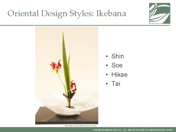 Oriental Design Styles: Ikebana • • Shin Soe Hikae Tai Theodore Scott/shutterstock. com Copyright