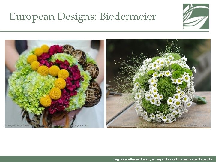 European Designs: Biedermeier Society of American Florists, Hot. House Design Studio, Birmingham, AL Visionsi/shutterstock. European Designs: Biedermeier Society of American Florists, Hot. House Design Studio, Birmingham, AL Visionsi/shutterstock.